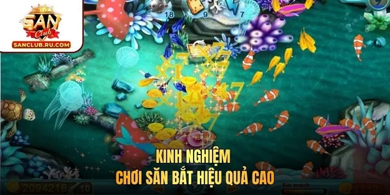Kinh nghiệm chơi săn bắt hiệu quả cao